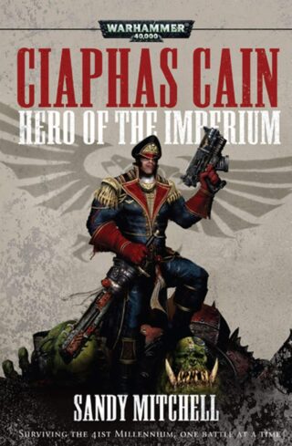 Ciaphas Cain: Hero of the Imperium (Paperback)