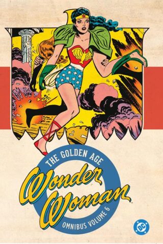 WONDER WOMAN THE GOLDEN AGE OMNIBUS HC VOL 06